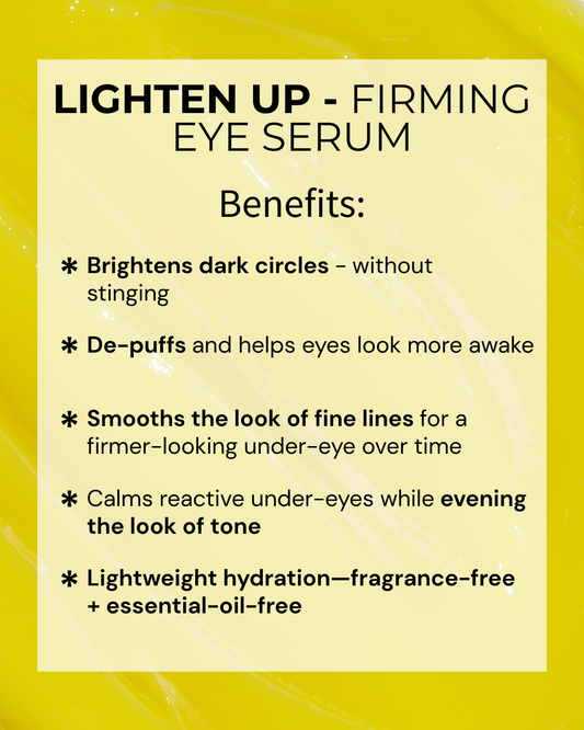 LIGHTEN UP - Brighten + Firm Eye Crème
