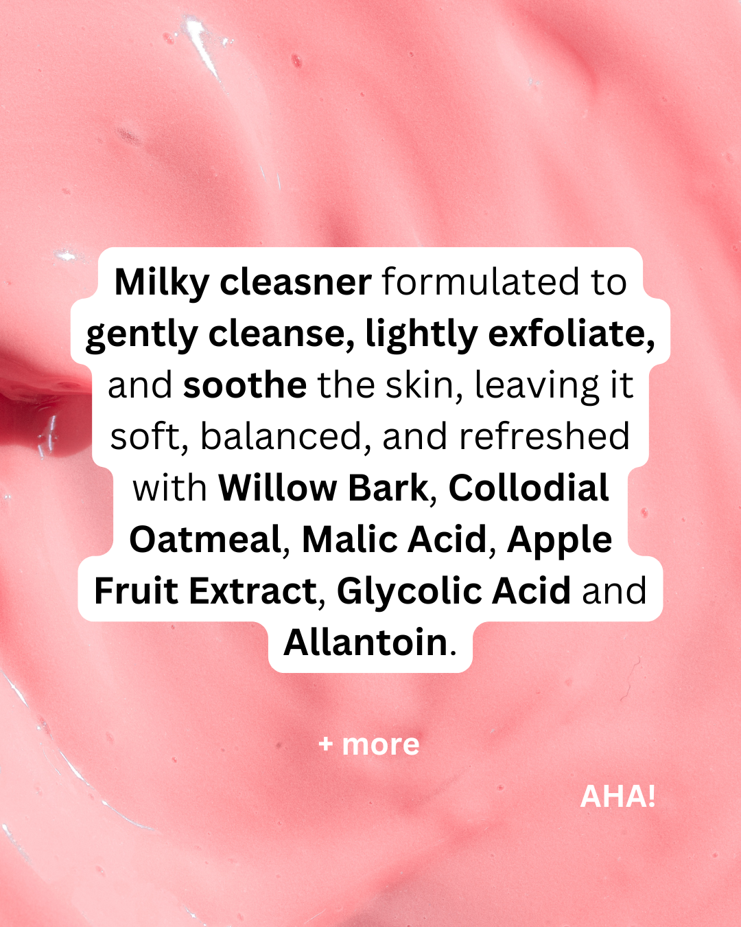 AHA! - Milky Cleanser - Kawakawa + Willow Bark + AHA's