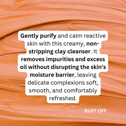 BUFF OFF - Glacial Clay + Oat Cream Cleanser | For Mild Detox of Impurities
