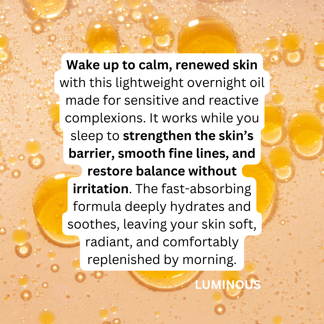 LUMINOUS – Bio-Retinol + Green Tea Overnight Recovery Oil | For Stressed & Uneven Skin