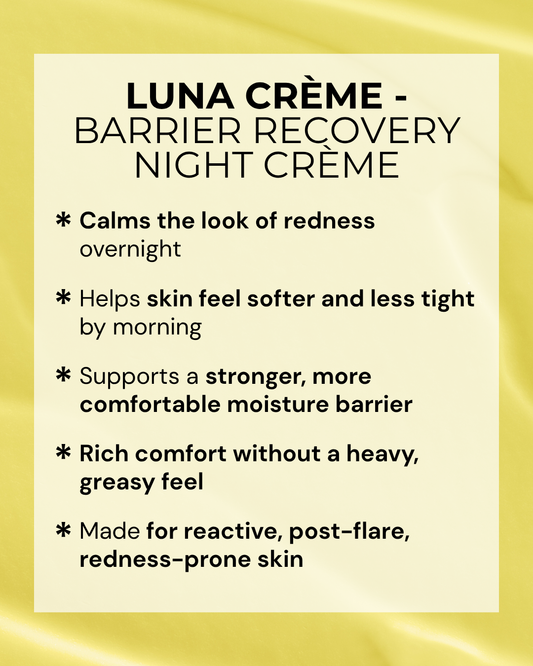 LUNA CRÈME - Barrier Recovery Night Crème (Redness-Prone + Reactive Skin)