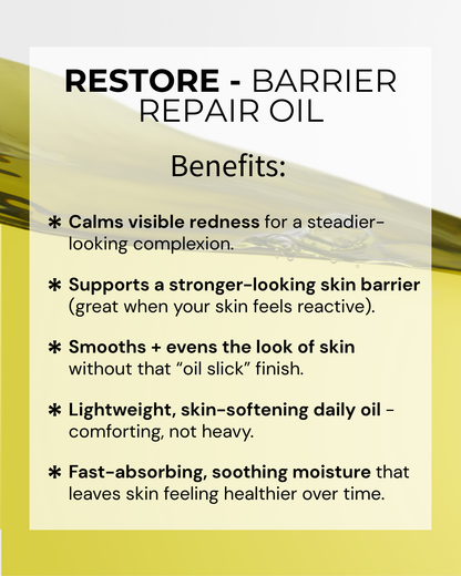 RESTORE - Soothe + Restore Barrier Oil (Reactive + Rosacea-Prone Skin)
